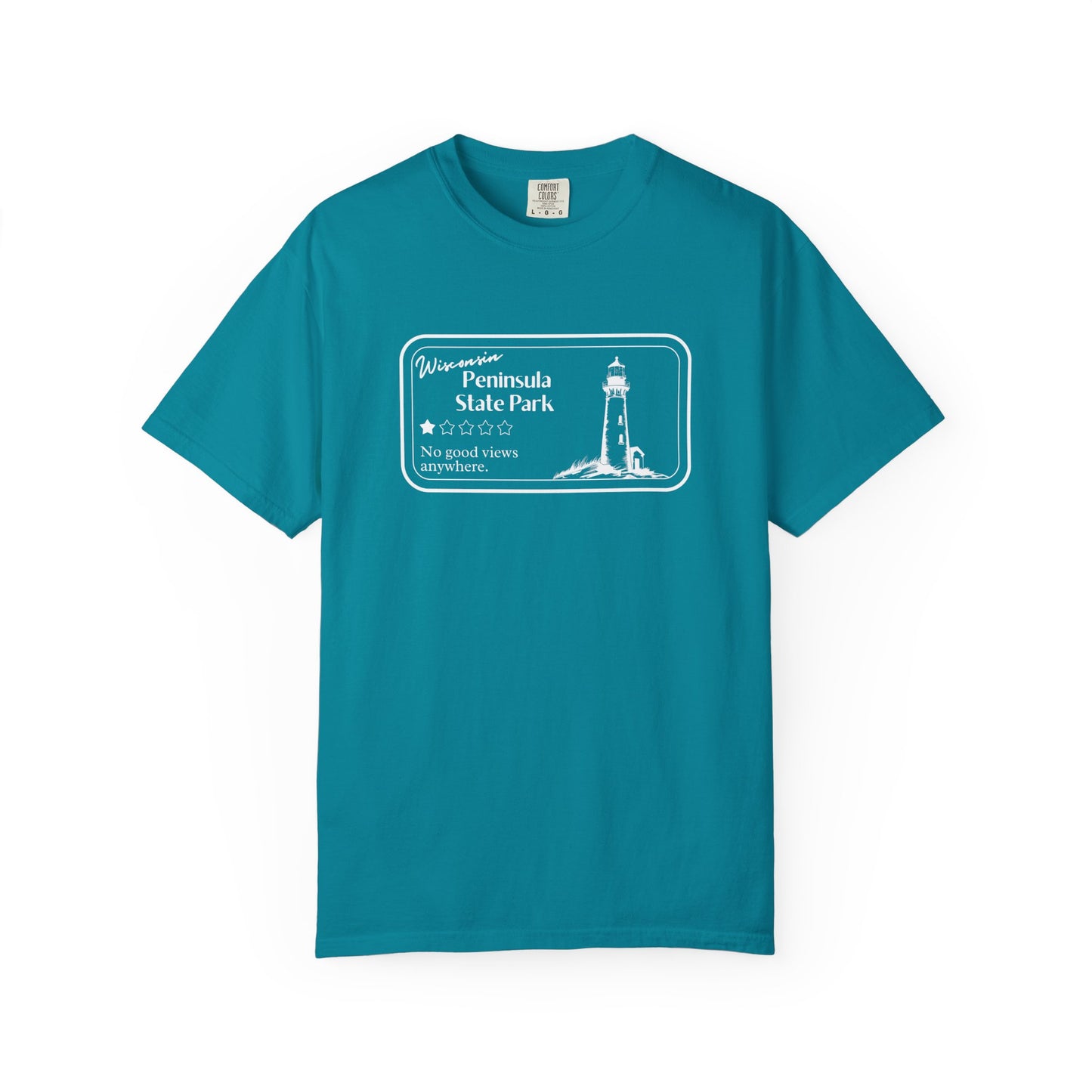 Topaz Blue colored T-Shirt with 1 star review design of Peninsula State Park. Features a line art image of a lighthouse, 1 star graphic, and the text: “Wisconsin Peninsula State Park, No good views anywhere.