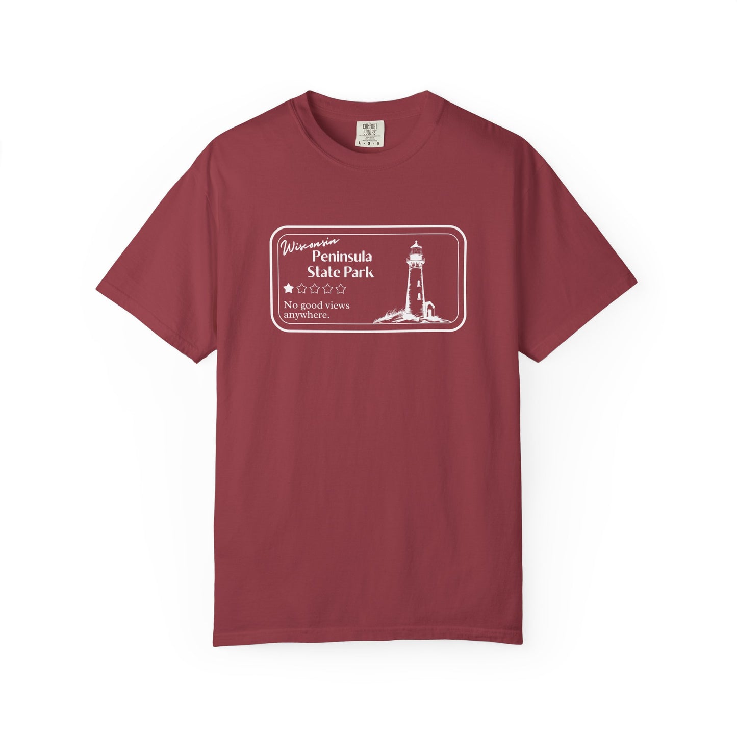 Chili colored T-Shirt with 1 star review design of Peninsula State Park. Features a line art image of a lighthouse, 1 star graphic, and the text: “Wisconsin Peninsula State Park, No good views anywhere.