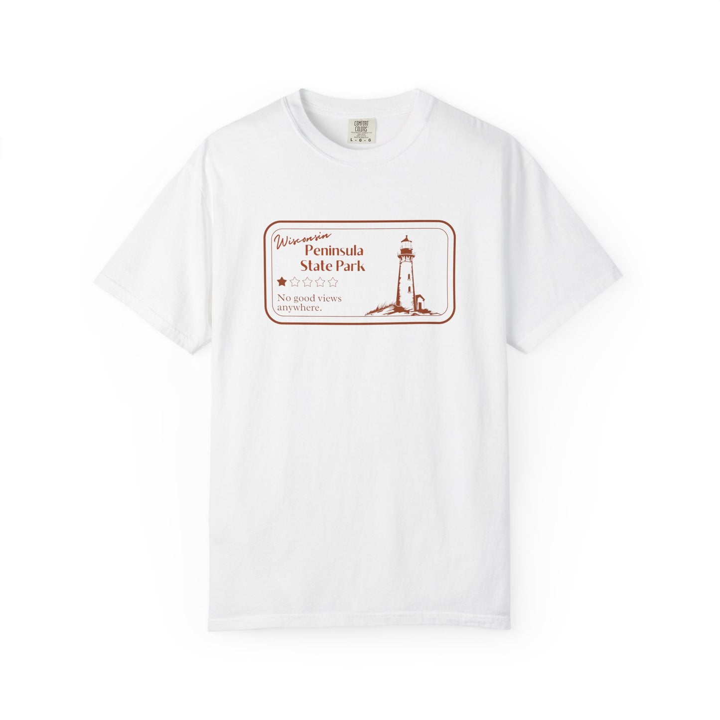 White T-Shirt with 1 star review design of Peninsula State Park. Features a line art image of a lighthouse, 1 star graphic, and the text: “Wisconsin Peninsula State Park, No good views anywhere.