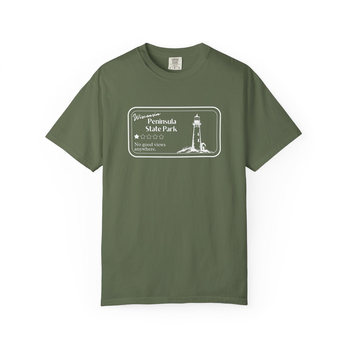 Sage colored T-Shirt with 1 star review design of Peninsula State Park. Features a line art image of a lighthouse, 1 star graphic, and the text: “Wisconsin Peninsula State Park, No good views anywhere.