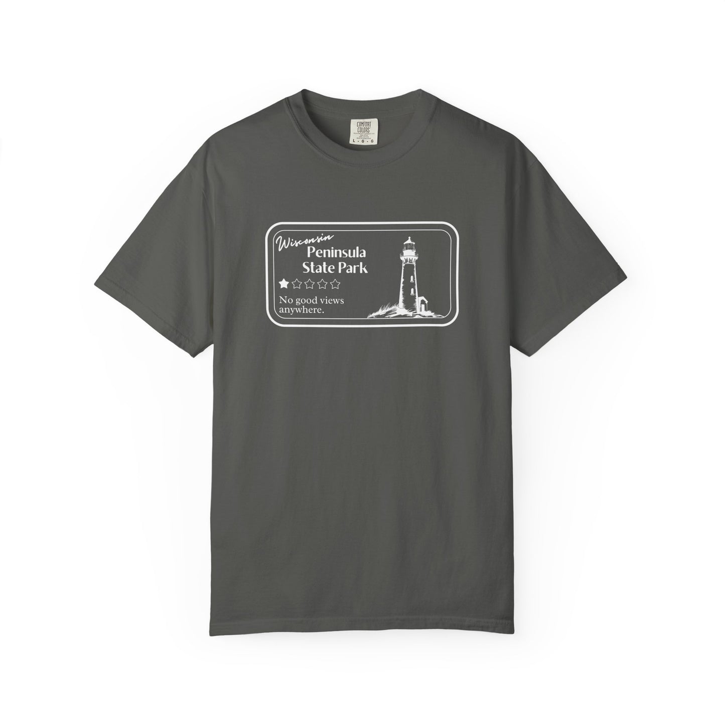 Pepper colored T-Shirt with 1 star review design of Peninsula State Park. Features a line art image of a lighthouse, 1 star graphic, and the text: “Wisconsin Peninsula State Park, No good views anywhere.