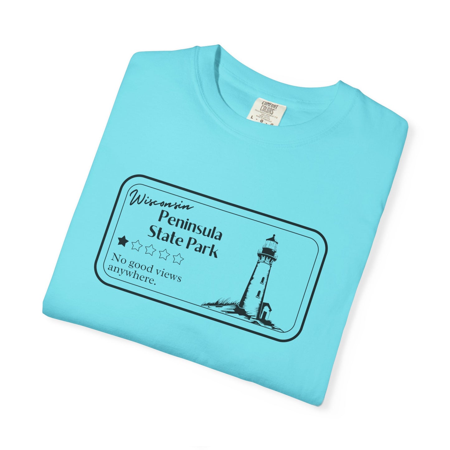 Folded Lagoon colored T-Shirt with 1 star review design of Peninsula State Park. Features a line art image of a lighthouse, 1 star graphic, and the text: “Wisconsin Peninsula State Park, No good views anywhere.