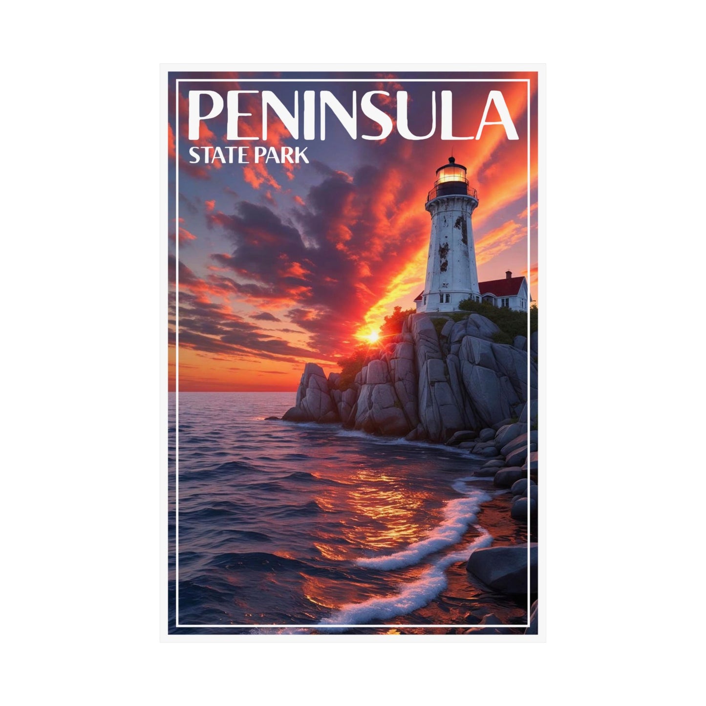 12x18” poster depicting a vivid image of a weathered lighthouse on a rock outcropping against the back drop of a colorful sunset over Lake Michigan and the text Peninsula State Park.