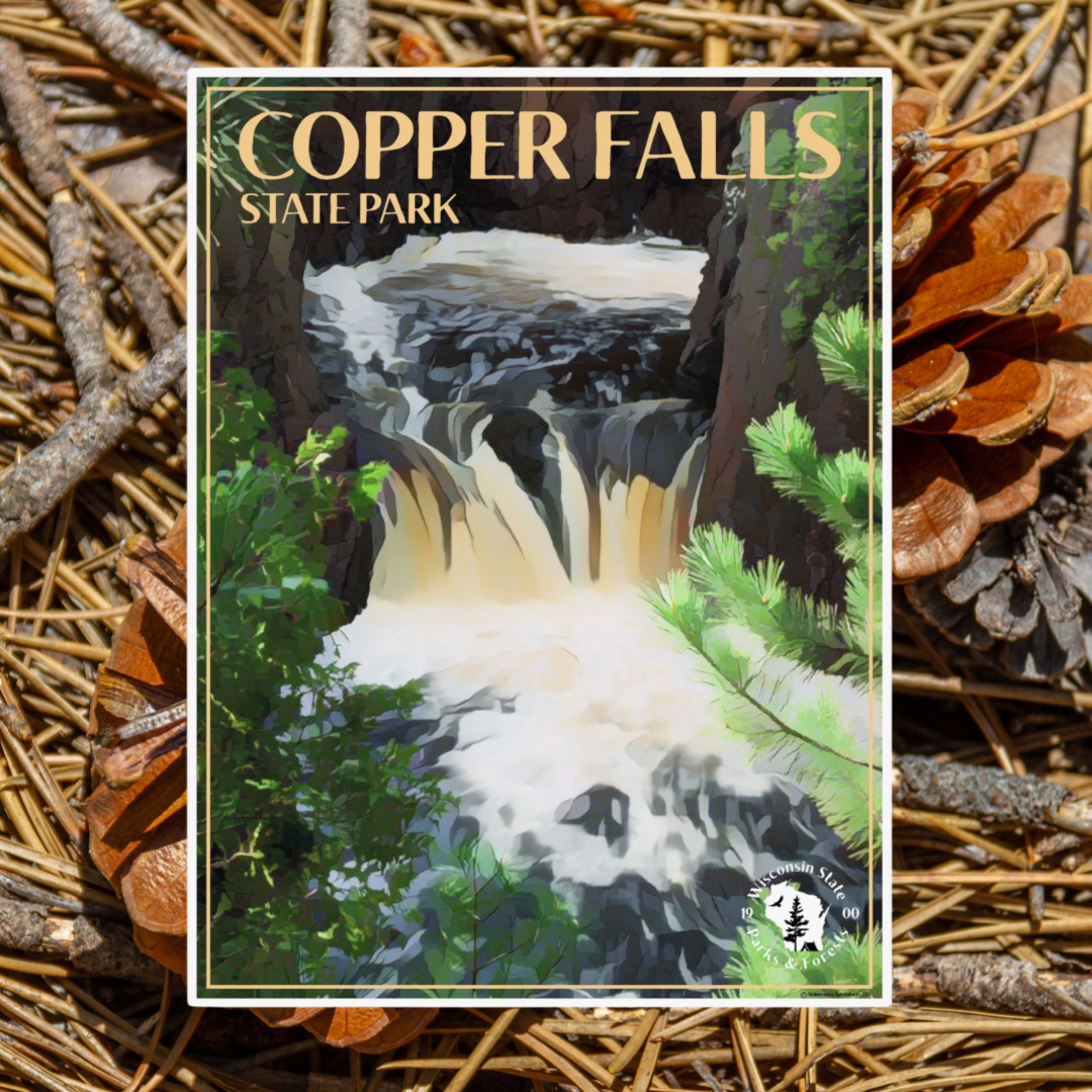 Poster featuring the namesake of Copper Falls State Park: Copper Falls as it flows into the gorge. Photo background: close up of pine cones laying on dry pine needles.