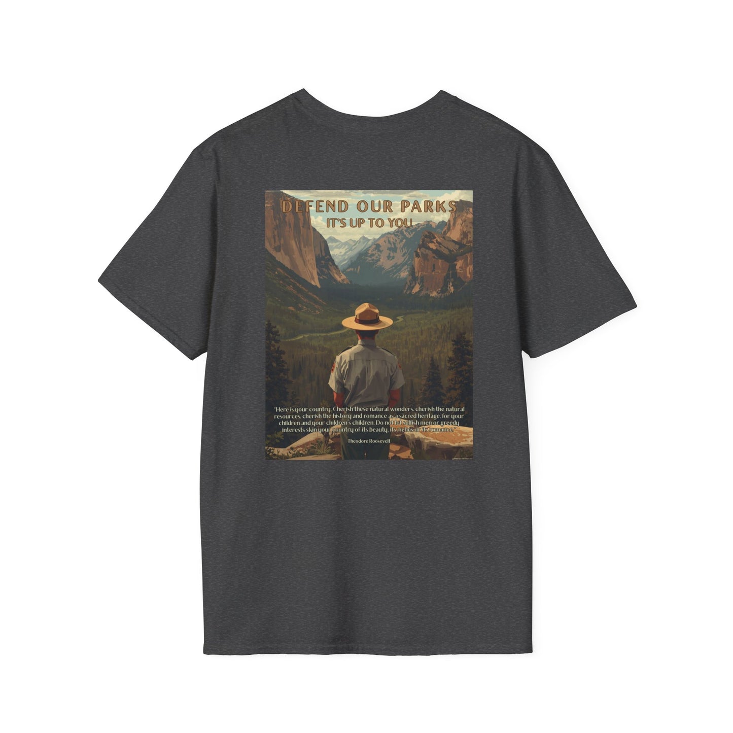 Dark gray t-shirt with a graphic of a Park Ranger overlooking Yosemite national Park with the text “Defend our parks. It’s up to you!” And an inspiring quote.