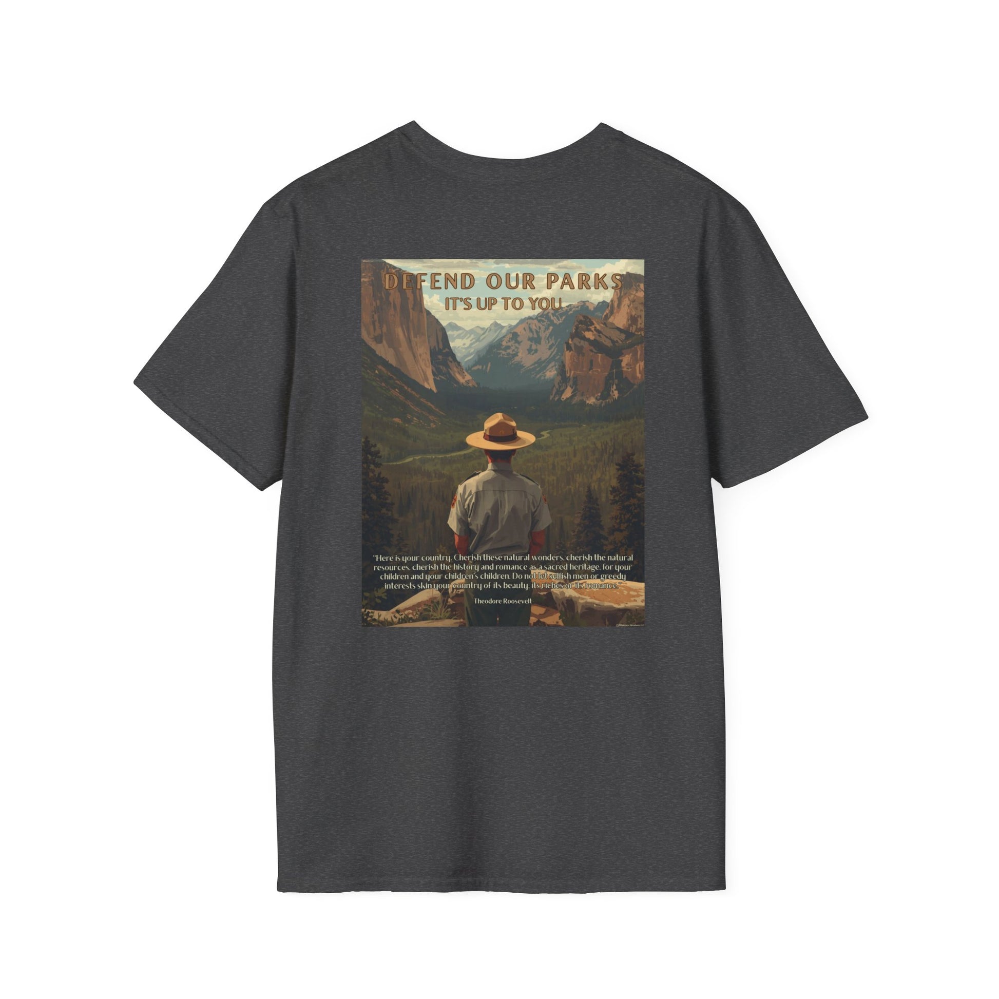 Dark gray t-shirt with a graphic of a Park Ranger overlooking Yosemite national Park with the text “Defend our parks. It’s up to you!” And an inspiring quote.