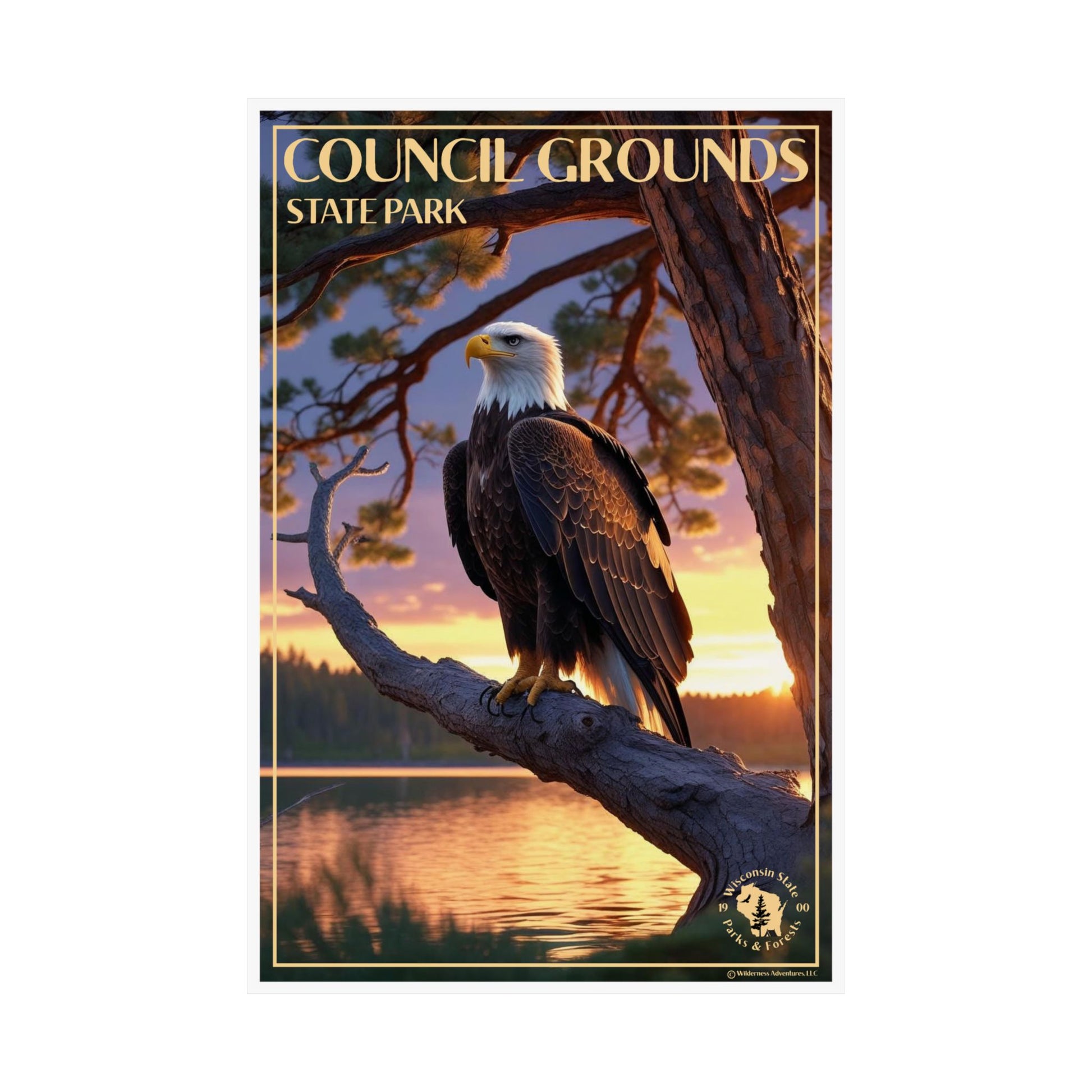 12x18” Poster depicting a majestic bald eagle sitting on a pine branch over looking a pristine lake at sunset, and the text Council Grounds State Park. 