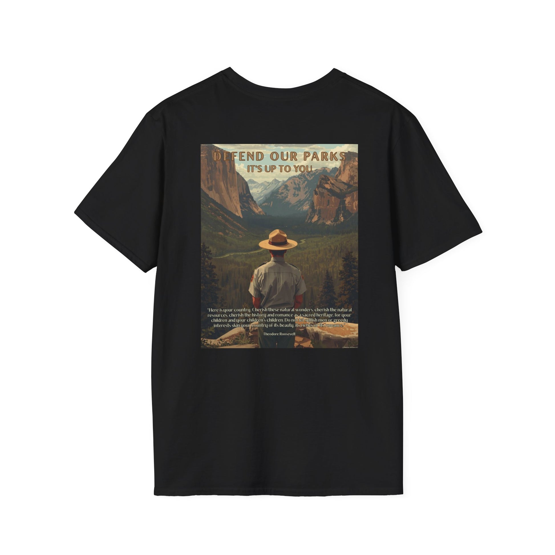 Black t-shirt with a graphic of a Park Ranger overlooking Yosemite national Park with the text “Defend our parks. It’s up to you!” And an inspiring quote.