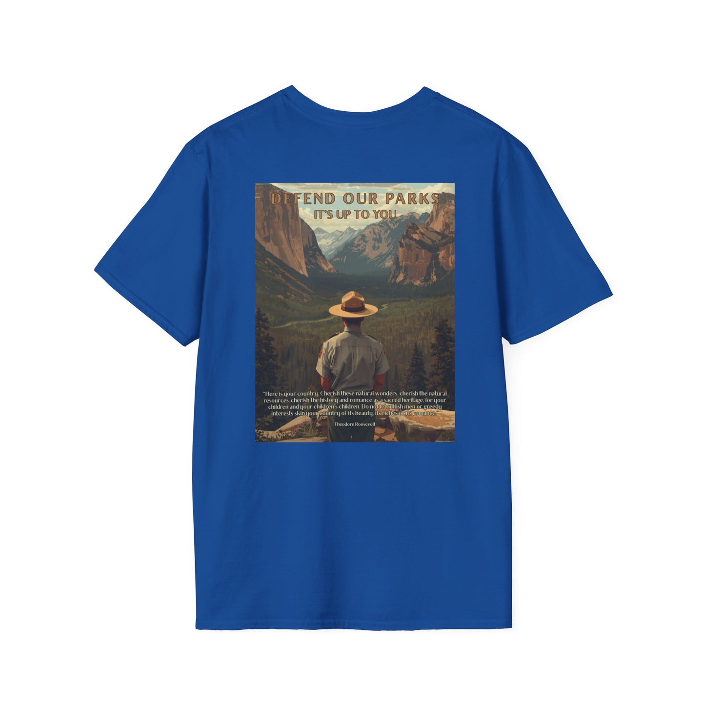 Blue t-shirt with a graphic of a Park Ranger overlooking Yosemite national Park with the text “Defend our parks. It’s up to you!” And an inspiring quote.