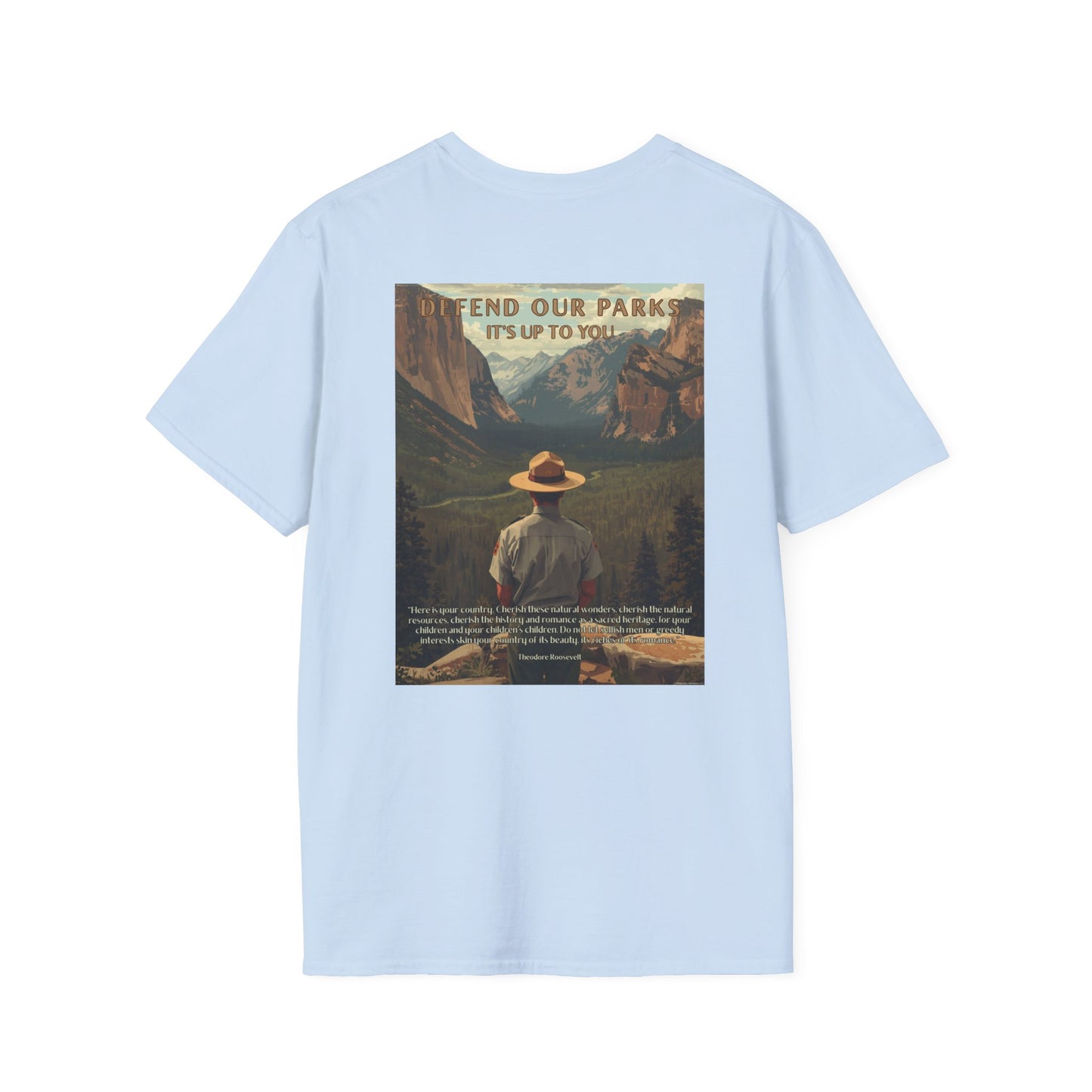 Light blue t-shirt with a graphic of a Park Ranger overlooking Yosemite national Park with the text “Defend our parks. It’s up to you!” And an inspiring quote.