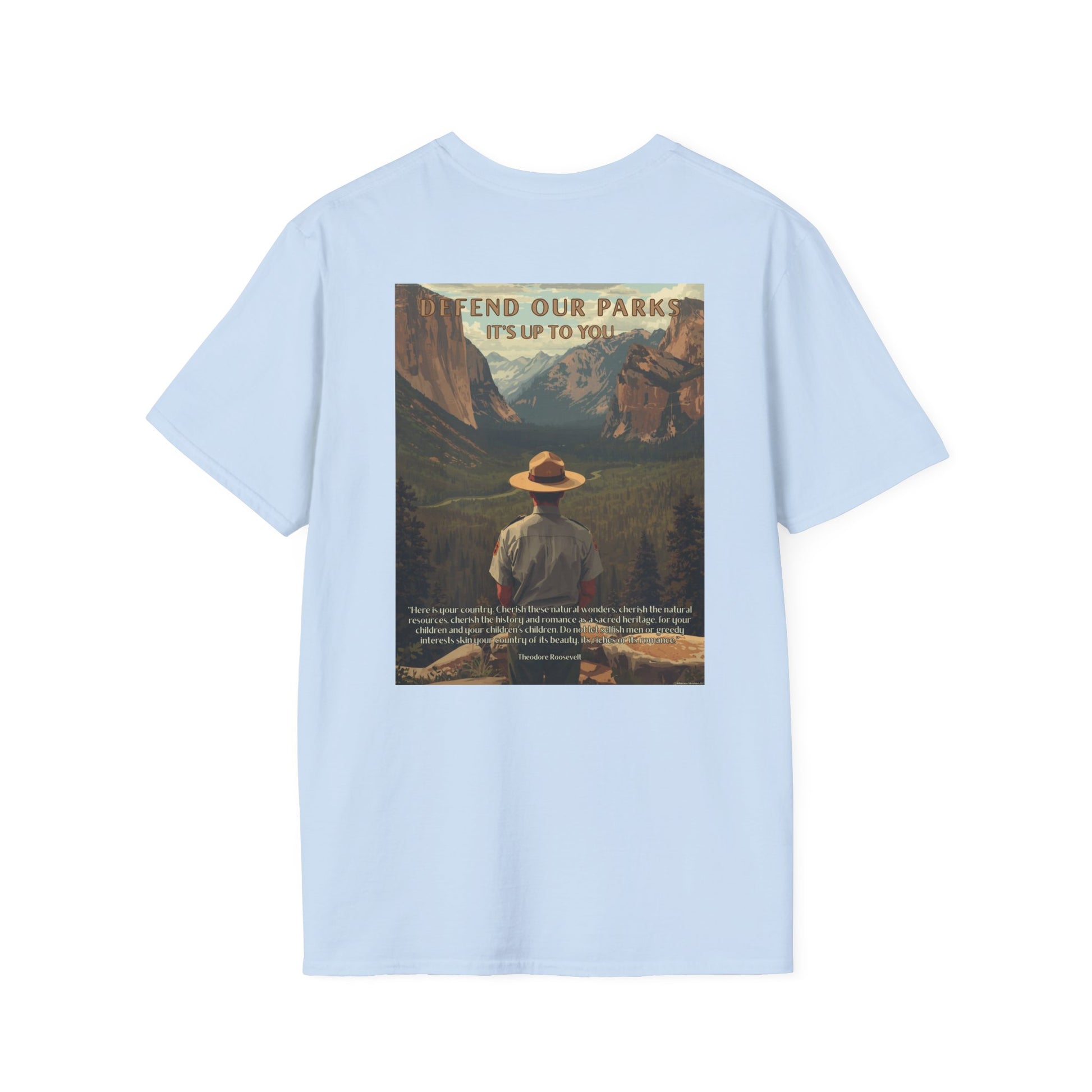 Light blue t-shirt with a graphic of a Park Ranger overlooking Yosemite national Park with the text “Defend our parks. It’s up to you!” And an inspiring quote.