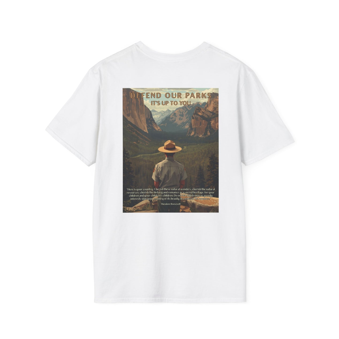 White t-shirt with a graphic of a Park Ranger overlooking Yosemite national Park with the text “Defend our parks. It’s up to you!” And an inspiring quote.