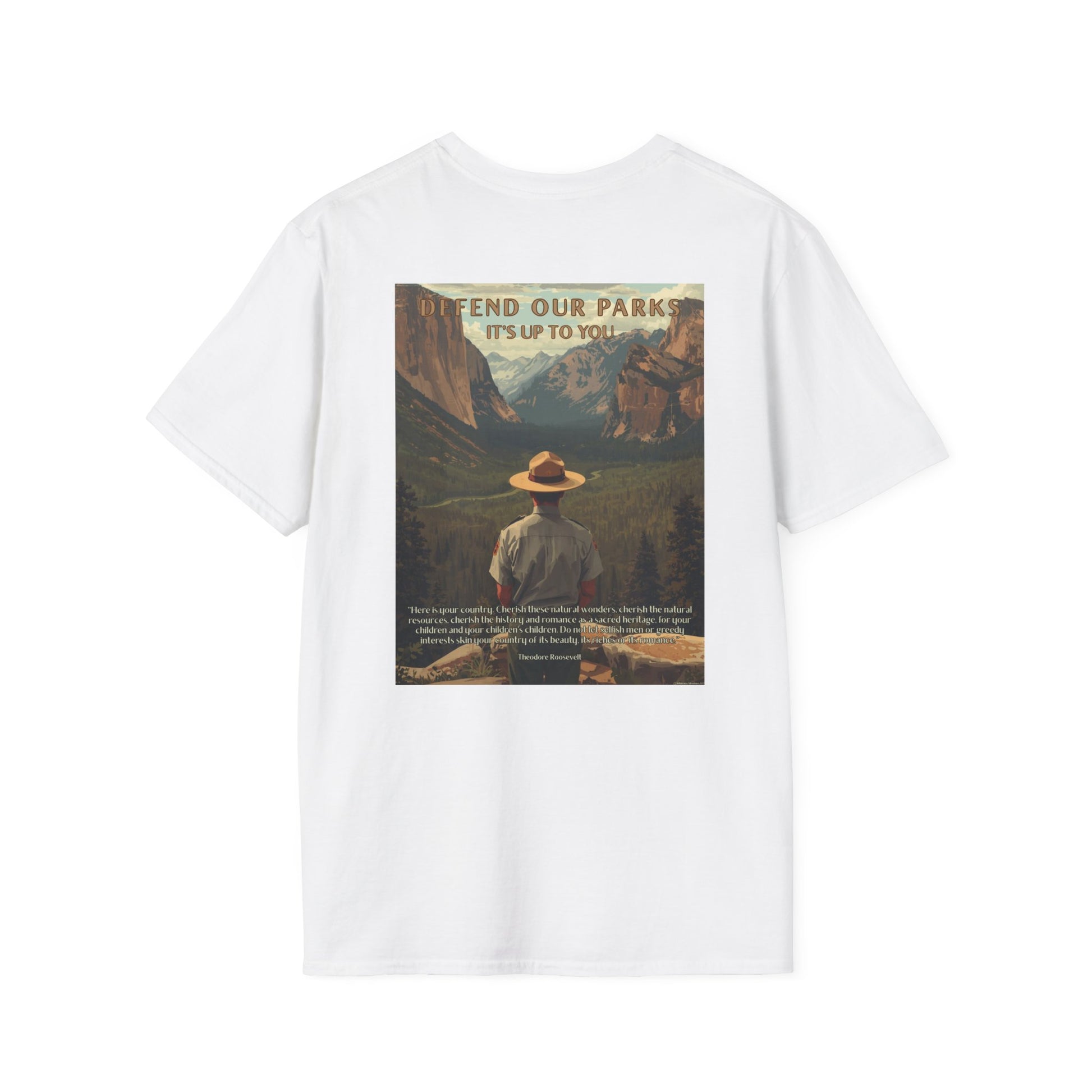 White t-shirt with a graphic of a Park Ranger overlooking Yosemite national Park with the text “Defend our parks. It’s up to you!” And an inspiring quote.