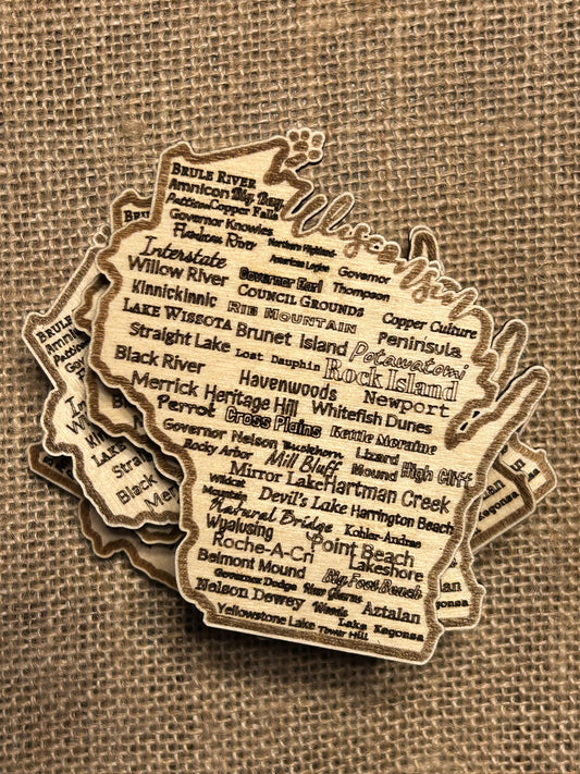 Wisconsin Shaped wood magnet with all of Wisconsin's State parks and forest listed. 