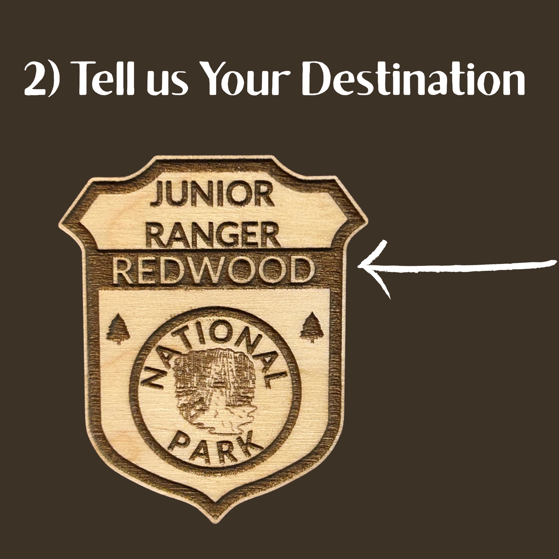 Wooden badge with 'Junior Ranger Redwood National Park' text on a brown background.  Image indicates text that is customizable.